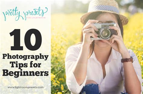 10 photography tips for beginners.